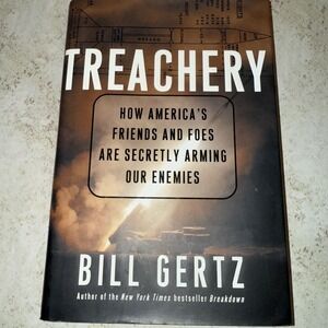 Treachery How‎ America's Friends and Foes… by Bill Gertz 2004 hardcover